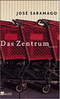 saramago - das zentrum